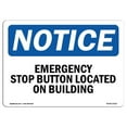 thumbnail image 1 of 7 x 10 in. OSHA Notice Sign - Emergency Stop Button Located on Building, 1 of 1
