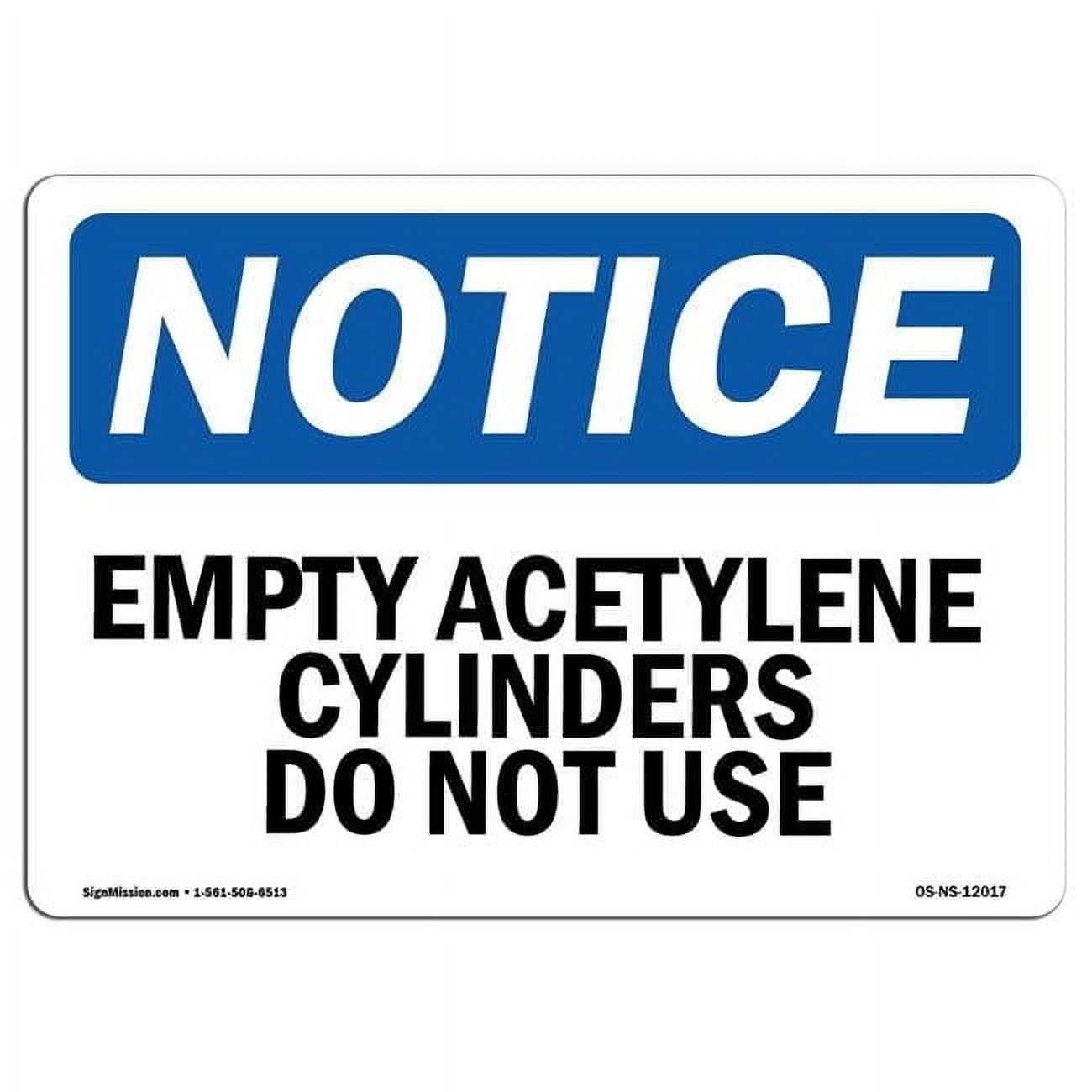 7 x 10 in. OSHA Notice Sign - Empty Acetylene Cylinders Do Not Use ...