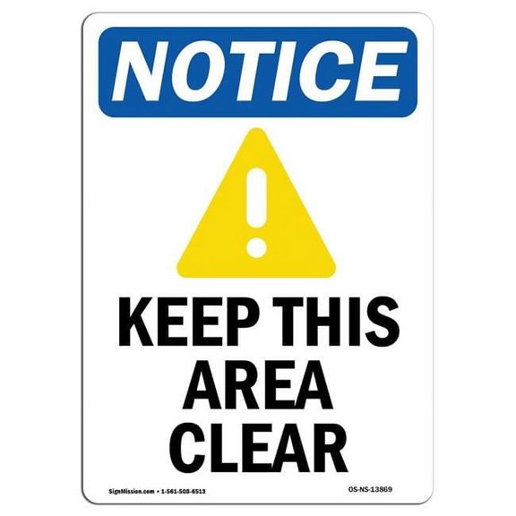 7 x 10 in. OSHA Notice Sign - Keep This Area Clear