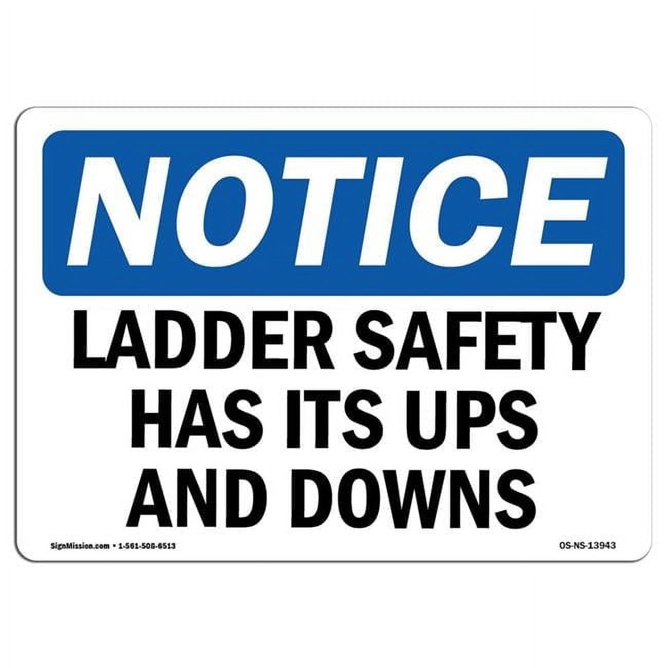 7 x 10 in. OSHA Notice Sign - Ladder Safety Has Its Ups & Downs ...