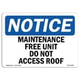 thumbnail image 1 of 7 x 10 in. OSHA Notice Sign - Maintenance Free Unit Do Not Access Roof, 1 of 1