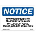 thumbnail image 1 of 7 x 10 in. OSHA Notice Sign - Mandatory Protection Gear While in This Area, 1 of 1