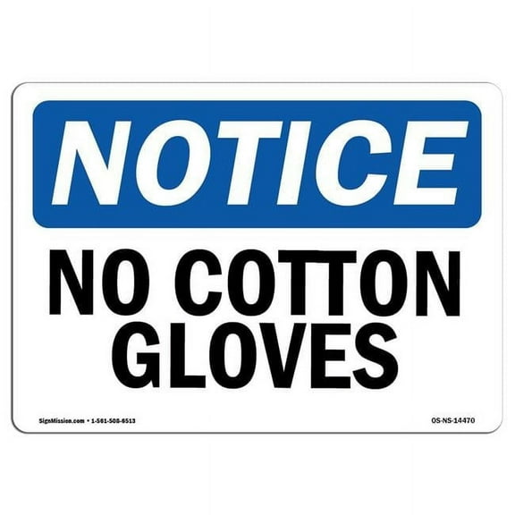 7 x 10 in. OSHA Notice Sign - No Cotton Gloves