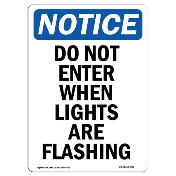 7 x 10 in. OSHA Notice Sign - Notice Do Not Enter When Lights Are Flashing