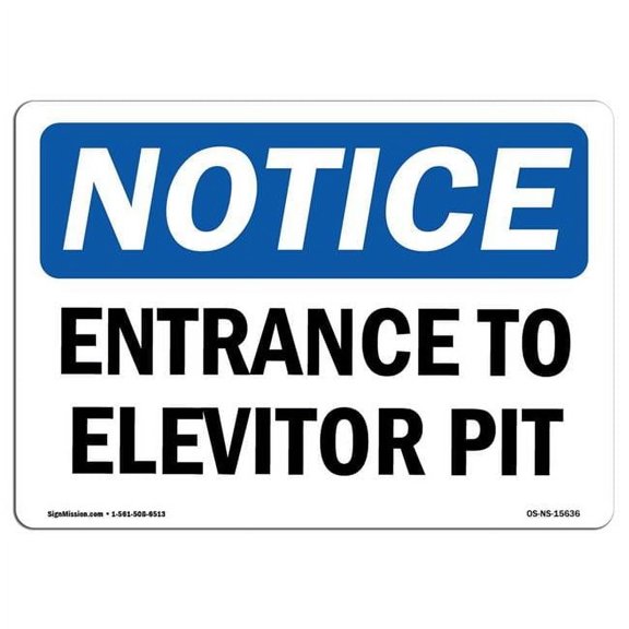 7 x 10 in. OSHA Notice Sign - Notice Entrance to Elevator Pit