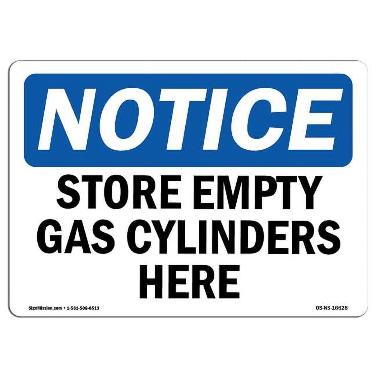 7 x 10 in. OSHA Notice Sign Notice Store Empty Gas Cylinders Here