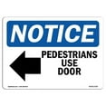thumbnail image 1 of 7 x 10 in. OSHA Notice Sign - Pedestrians Use Door, 1 of 1