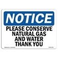 thumbnail image 1 of 7 x 10 in. OSHA Notice Sign - Please Conserve Natural Gas & Water Thank You, 1 of 1