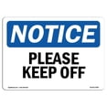 thumbnail image 1 of 7 x 10 in. OSHA Notice Sign - Please Keep Off, 1 of 1