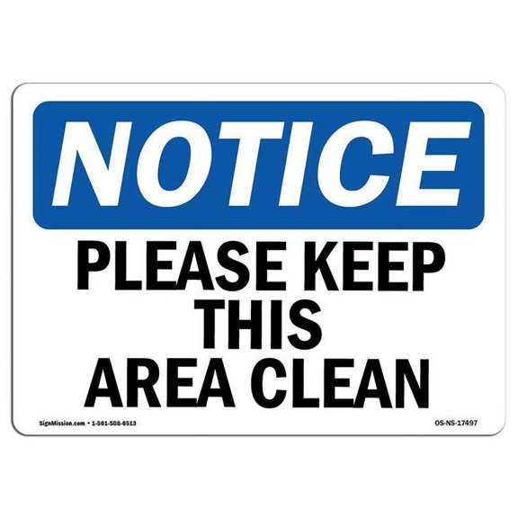 7 x 10 in. OSHA Notice Sign - Please Keep This Area Clean