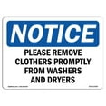 thumbnail image 1 of 7 x 10 in. OSHA Notice Sign - Please Remove Clothes Promptly From Washers, 1 of 1
