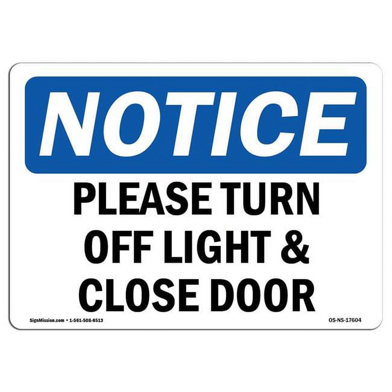 Close The Door And Turn The Lights Down Low 7 x 10 in. OSHA Notice Sign - Please Turn Off Light & Close Door