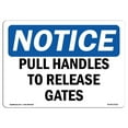 thumbnail image 1 of 7 x 10 in. OSHA Notice Sign - Pull Handles to Release Gates, 1 of 1
