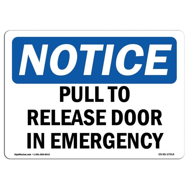 7 x 10 in. OSHA Notice Sign - Pull to Release Door in Emergency ...