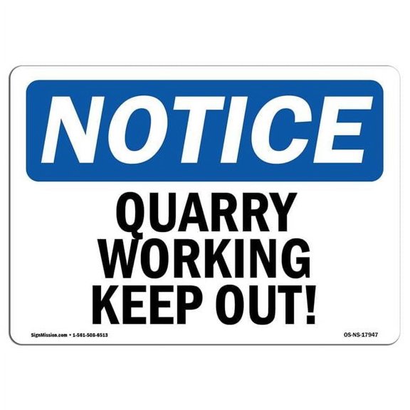 7 x 10 in. OSHA Notice Sign - Quarry Workings Keep Out