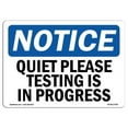 thumbnail image 1 of 7 x 10 in. OSHA Notice Sign - Quiet Please Testing is in Process, 1 of 1