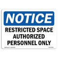 thumbnail image 1 of 7 x 10 in. OSHA Notice Sign - Restricted Space Authorized Personnel Only, 1 of 1