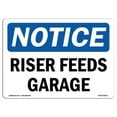 thumbnail image 1 of 7 x 10 in. OSHA Notice Sign - Riser Feeds Garage, 1 of 1