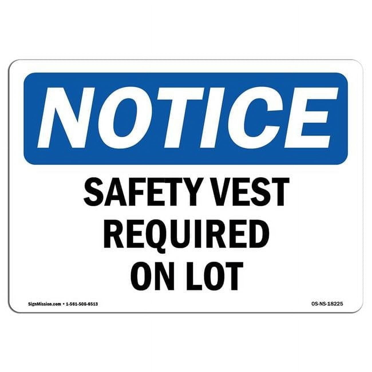 7 x 10 in. OSHA Notice Sign - Safety Vest Required on Lot - Walmart.com