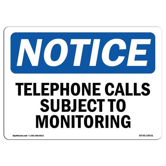 7 x 10 in. OSHA Notice Sign - Telephone Calls Subject to Monitoring