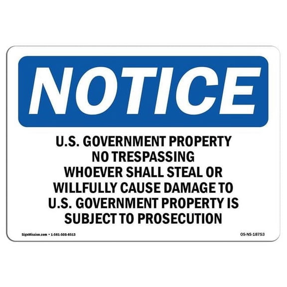 7 x 10 in. OSHA Notice Sign - US Government Property No Trespassing