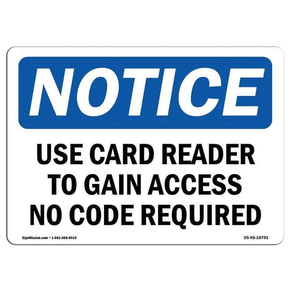 7 x 10 in. OSHA Notice Sign - Use Card Reader to Gain Access No Code Required