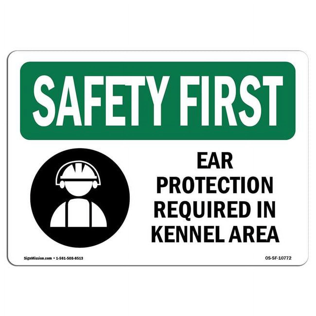 7 x 10 in. OSHA Safety First Sign Ear Protection Required in Kennel