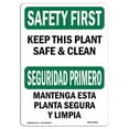 thumbnail image 1 of 7 x 10 in. OSHA Safety First Sign - Keep This Plant Safe & Clean Bilingual, 1 of 1