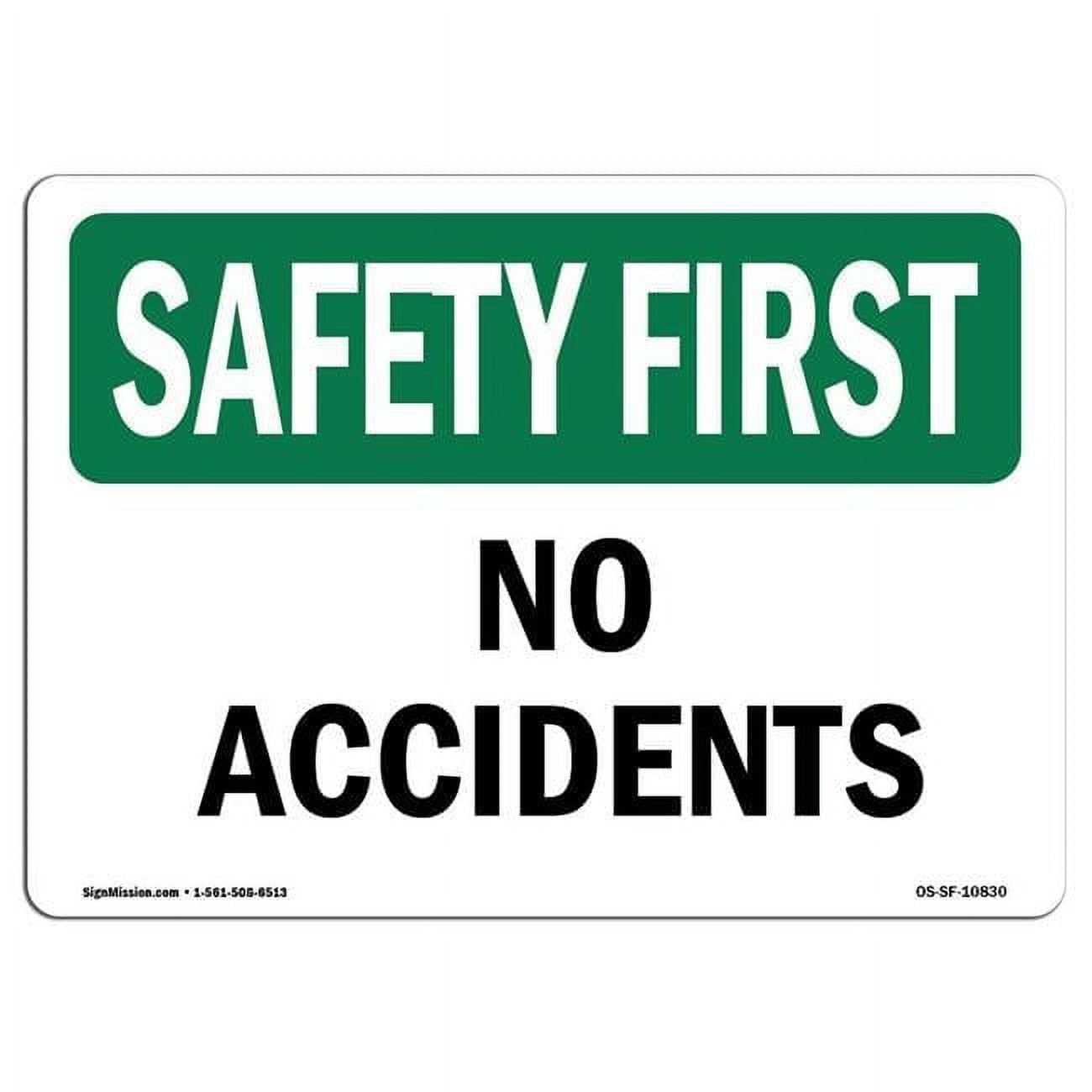 7 x 10 in. OSHA Safety First Sign - No Accidents - Walmart.com