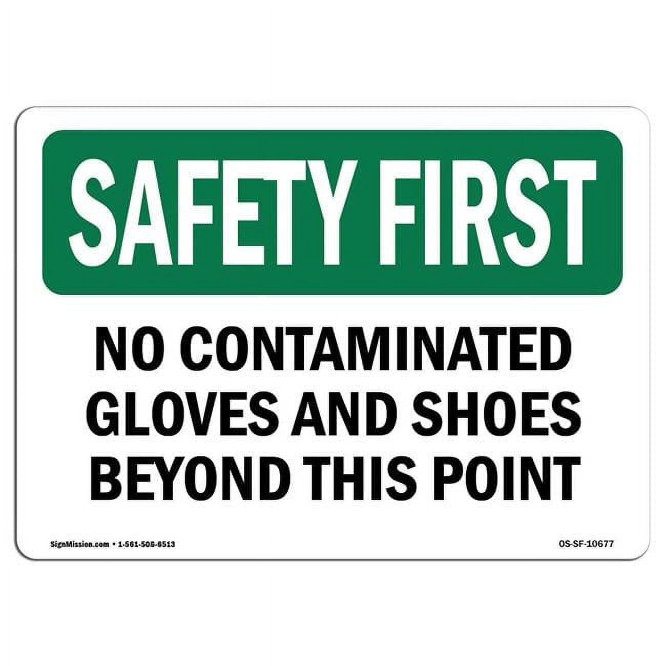 7 x 10 in. OSHA Safety First Sign - No Contaminated Gloves & Shoes ...