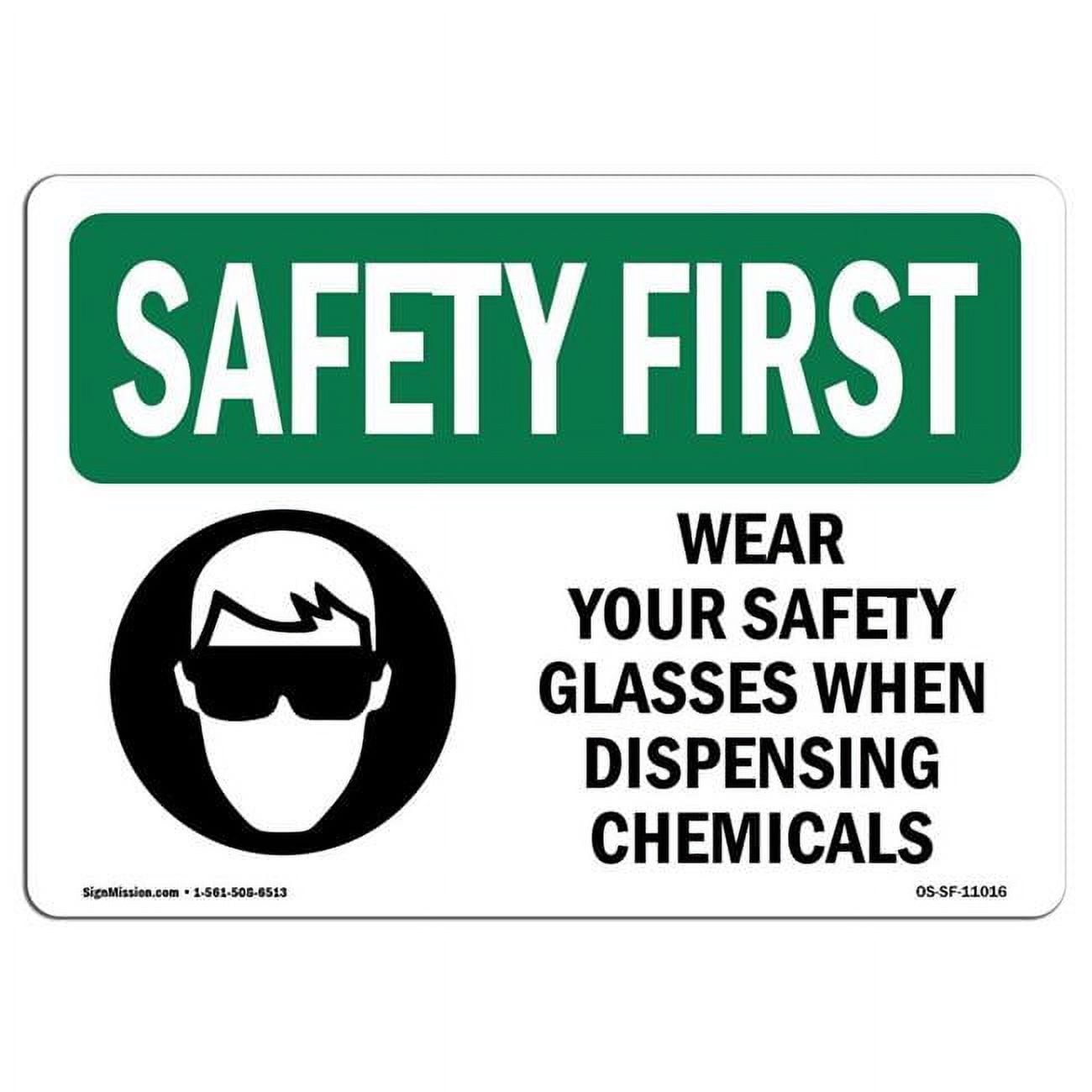 7 x 10 in. OSHA Safety First Sign Wear Your Safety Glasses When with