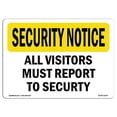 thumbnail image 1 of 7 x 10 in. OSHA Security Notice Sign - Visitors Must Report to Security, 1 of 1