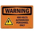 thumbnail image 1 of 7 x 10 in. OSHA Warning Sign - 480 Volts Authorized with Symbol, 1 of 1