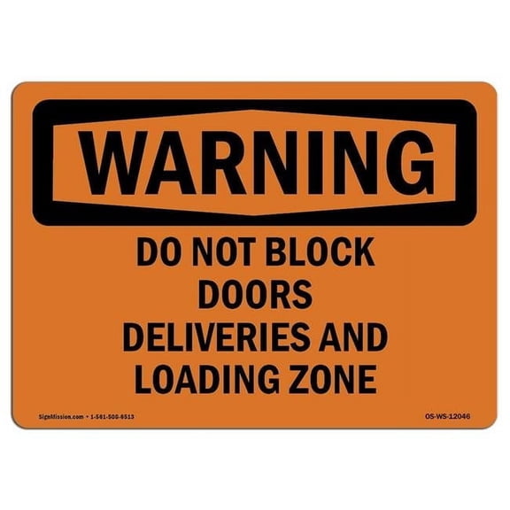 7 x 10 in. OSHA Warning Sign - Do Not Block Doors Deliveries & Loading Zone