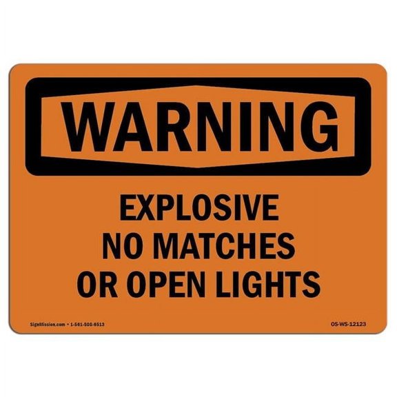 7 x 10 in. OSHA Warning Sign - Explosive No Matches or Open Lights