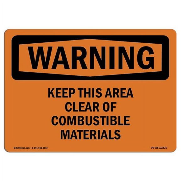 7 x 10 in. OSHA Warning Sign - Keep This Area Clear of Combustible Materials