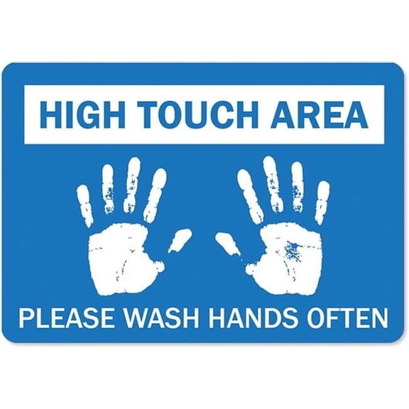 7 x 10 in. Public Safety Sign - High Touch Area Please Wash Hands Often