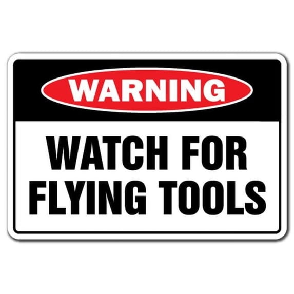 7 x 10 in. Watch for Flying Tools Warning Aluminum Sign - Mechanic Carpenter Repair Auto Shop Car