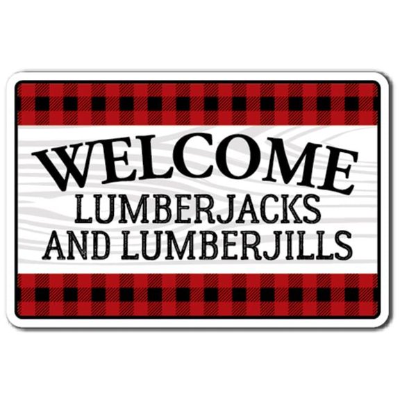 7 x 10 in. Welcome Lumberjack & Jill Aluminum Sign - Trees Woods Cabin Lumberjack