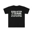 thumbnail image 1 of 7 years I am still in love with him 7th Anniversary Unisex T-shirt S-3XL, 1 of 2