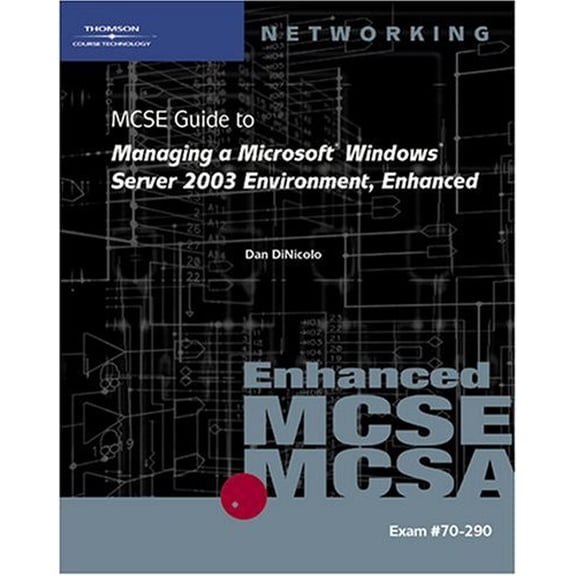 Pre-Owned 70-290: MCSE Guide to Managing a Microsoft Windows Server 2003 Environment, Enhanced - Brian W. McCann