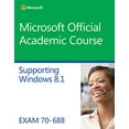 thumbnail image 1 of Pre-Owned 70-688 Supporting Windows 8.1 (Microsoft Official Academic Course Series), 1 of 1