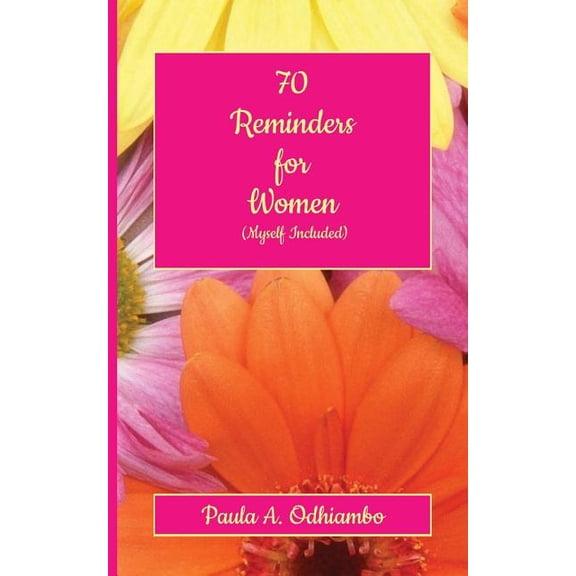 70 Reminders for Women (Myself Included) (Paperback)