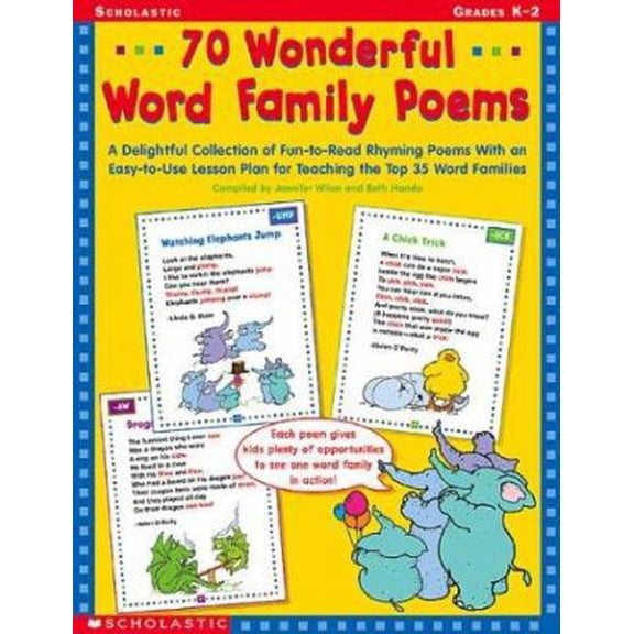Pre-Owned 70 Wonderful Word Family Poems: A Delightful Collection of Fun-to-Read Rhyming Poems With an Easy-to-Use Lesson Plan for Teaching the Top 35 Word Fam... (Paperback) 0439201071 9780439201070