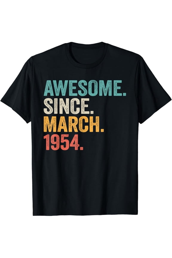 70 Years Old Funny March 1954 70th Birthday Gifts Men Women T-Shirt