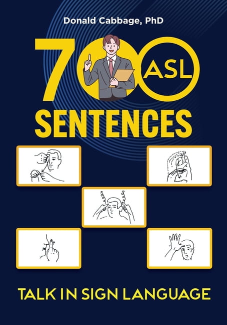 700 ASL Sentences: Talk in Sign Language, (Paperback) - Walmart.com