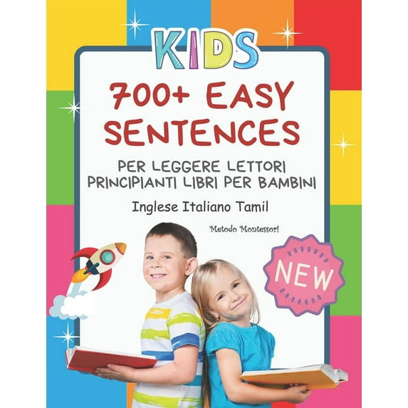 700+ Easy Sentences Per Leggere Lettori Principianti Libri Per Bambini Inglese Italiano Tamil Metodo Montessori : Illustrating children's books jumbo picture for kids to practice reading, coloring. I can read and paint creativity for kids 4-8 anni. (Paperback)