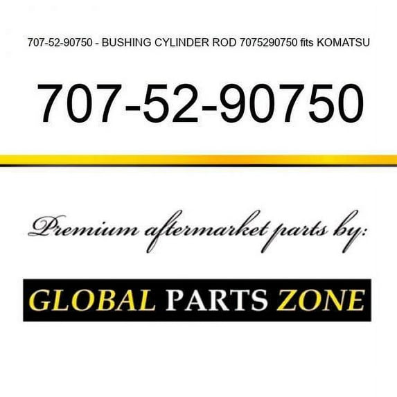 707-52-90750 - BUSHING, CYLINDER ROD 7075290750 fits KOMATSU