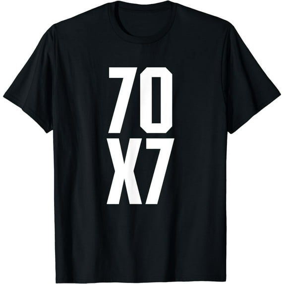 70X7 God's Eternal Forgiveness Christian Matthew 18:21-22 T-Shirt