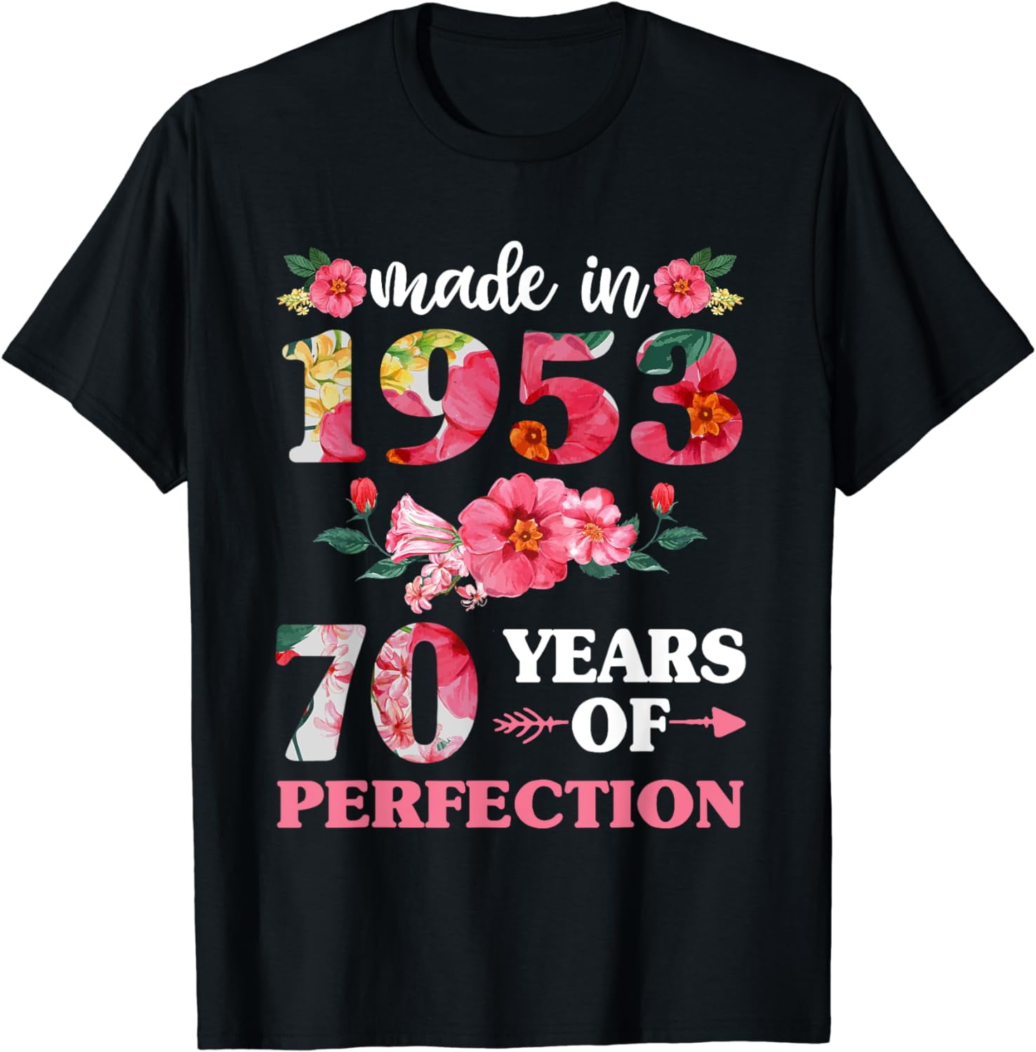 70th Birthday Tee Shirts For Women, Floral Made In 1953 T-Shirt ...